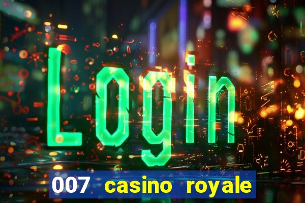 007 casino royale assistir online hd