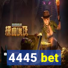 4445 bet