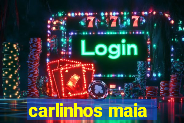 carlinhos maia