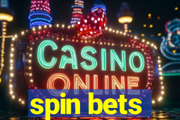 spin bets