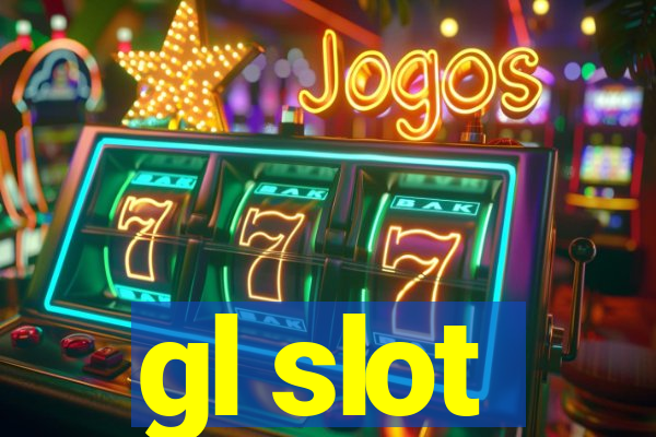 gl slot