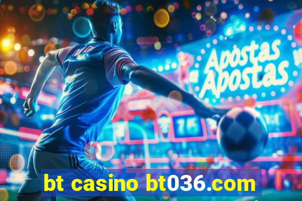 bt casino bt036.com