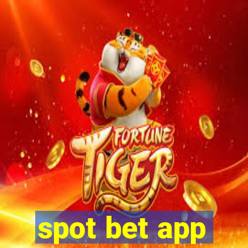 spot bet app