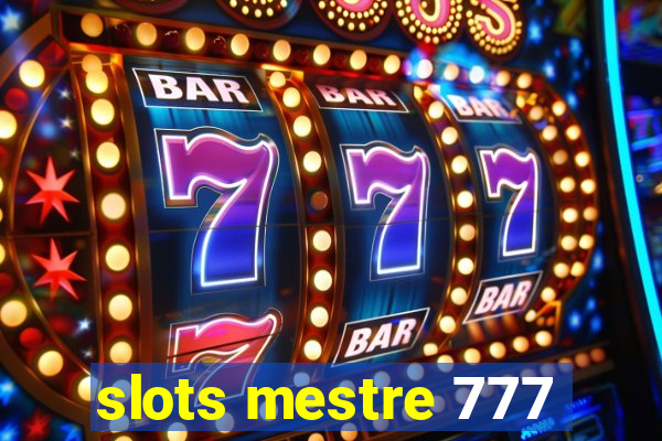 slots mestre 777