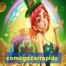 comogozarrapido