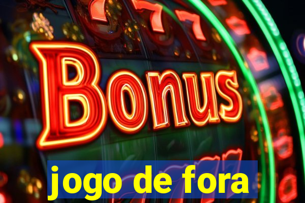 jogo de fora