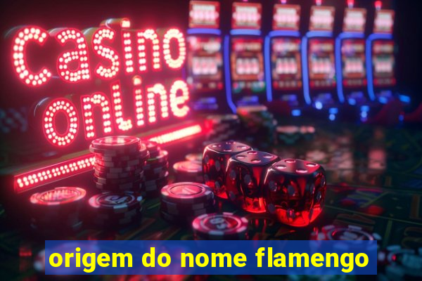 origem do nome flamengo