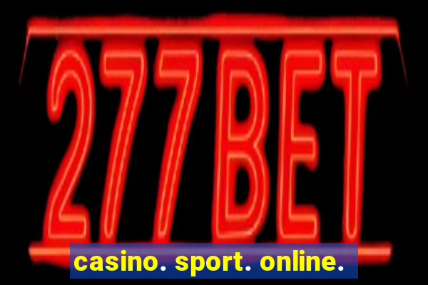 casino. sport. online.