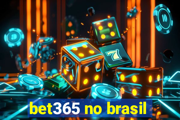 bet365 no brasil