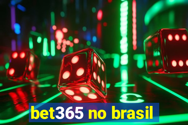 bet365 no brasil