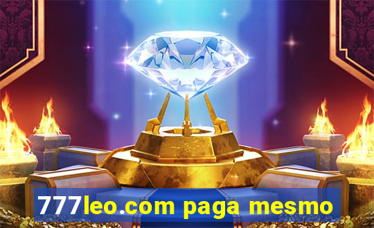 777leo.com paga mesmo