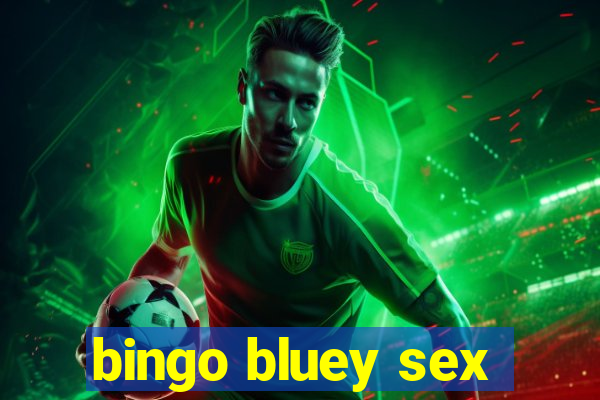 bingo bluey sex