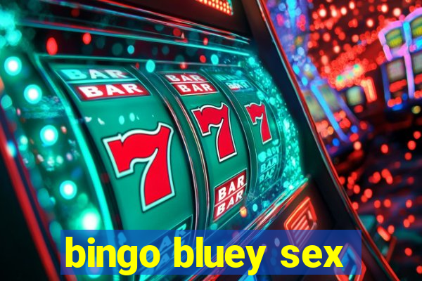 bingo bluey sex