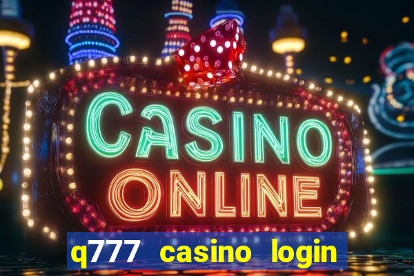 q777 casino login register online philippines