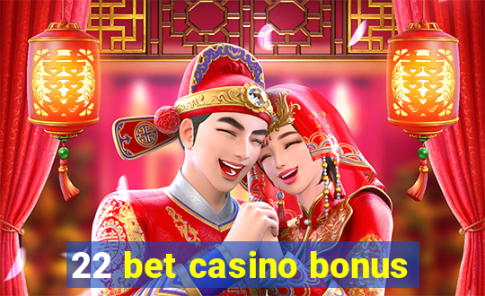 22 bet casino bonus