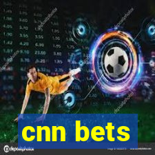 cnn bets