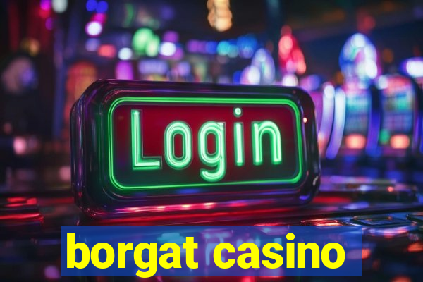 borgat casino