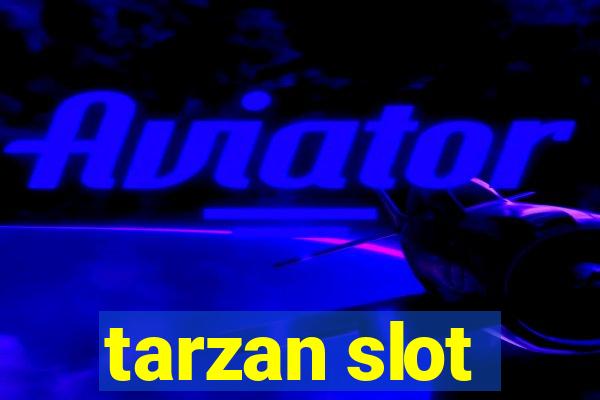 tarzan slot