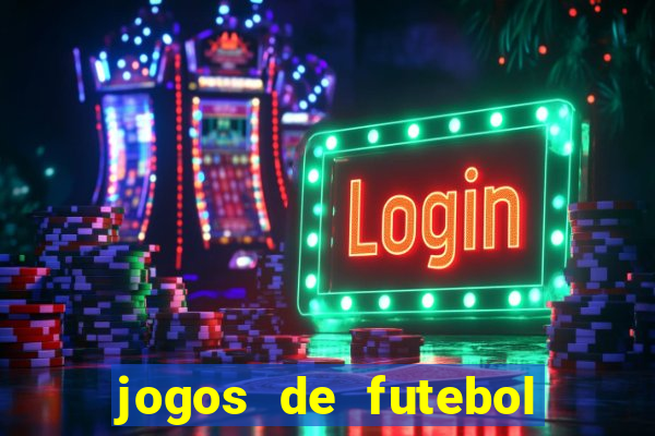 jogos de futebol com dinheiro infinito