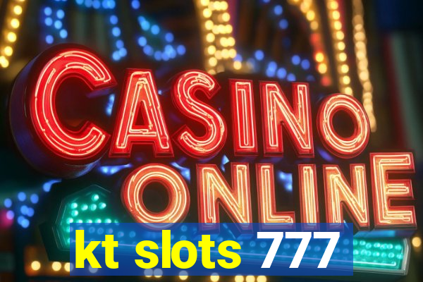 kt slots 777