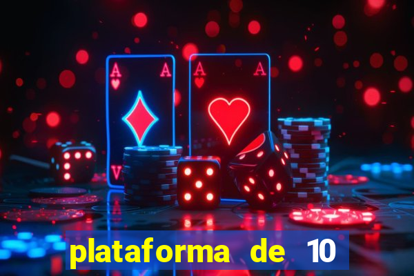 plataforma de 10 reais jogo