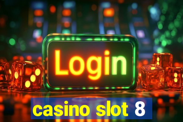 casino slot 8