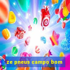 ze pneus campo bom