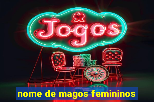 nome de magos femininos