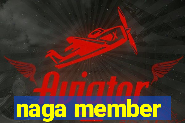 naga member