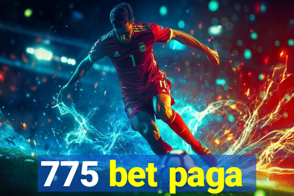 775 bet paga