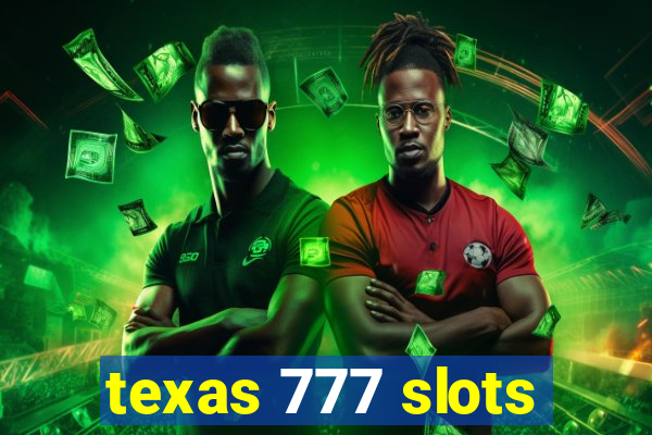 texas 777 slots