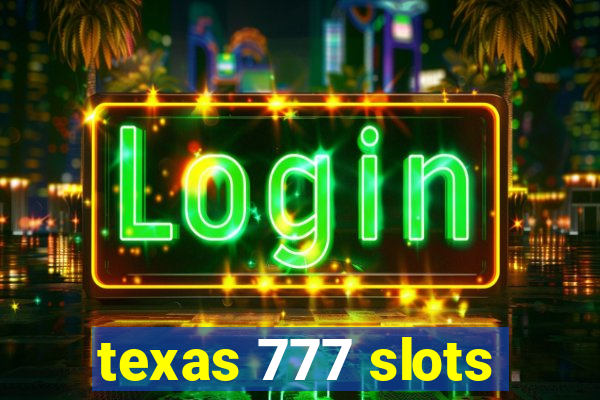 texas 777 slots