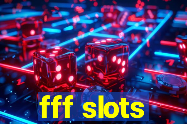 fff slots