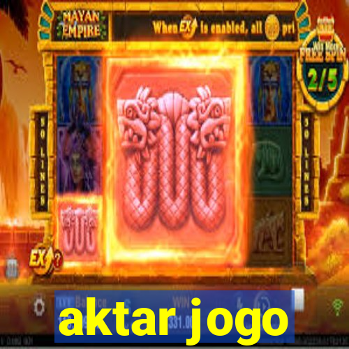 aktar jogo