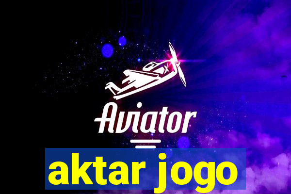 aktar jogo