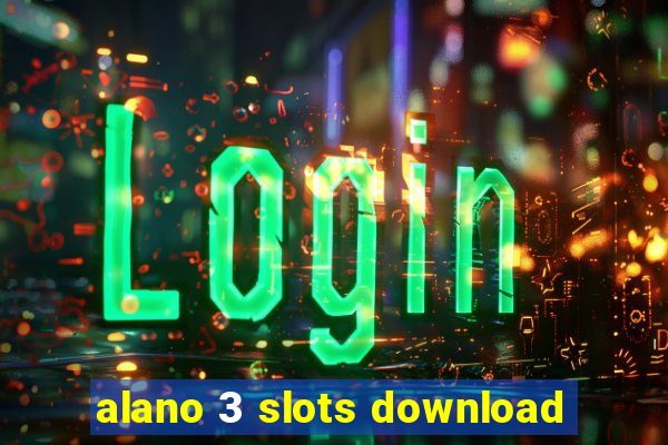 alano 3 slots download