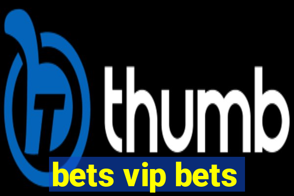 bets vip bets