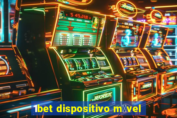 1bet dispositivo m贸vel