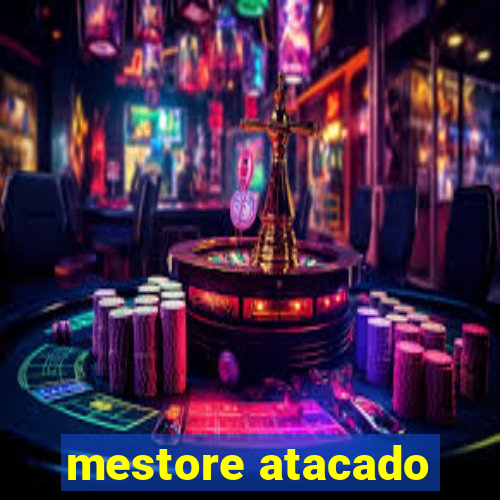 mestore atacado