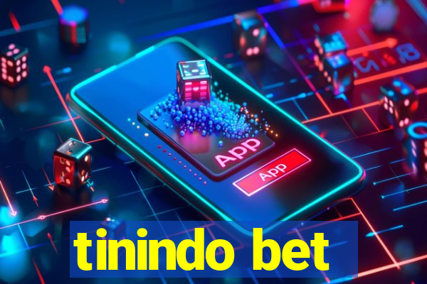 tinindo bet