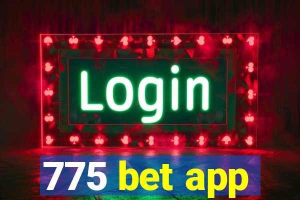 775 bet app