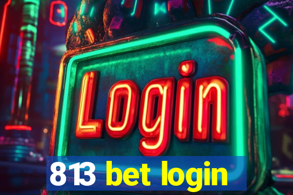 813 bet login