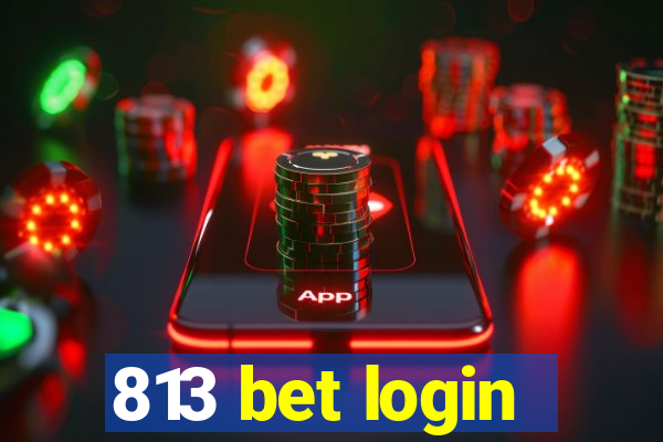 813 bet login