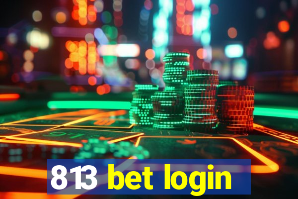 813 bet login