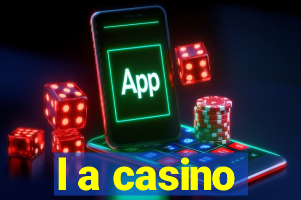 l a casino