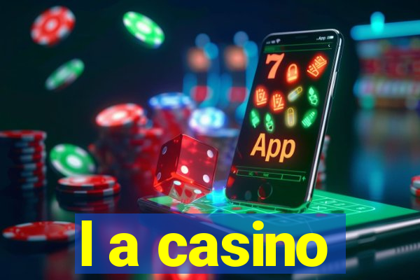 l a casino