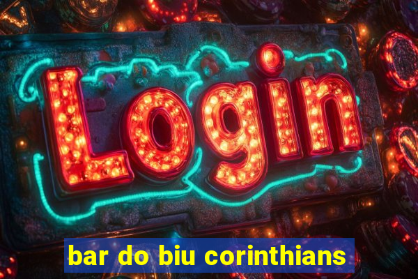 bar do biu corinthians