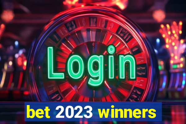 bet 2023 winners