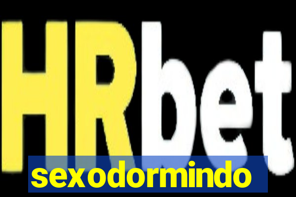 sexodormindo