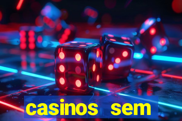 casinos sem deposito minimo